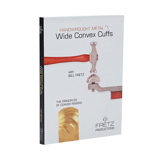 Handwrought Metal #1: Wide Convex Cuffs with Bill Fretz, Book and DVD Set